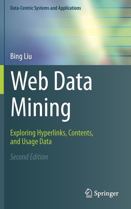 Web Data Mining: Exploring Hyperlinks, Contents, and Usage Data