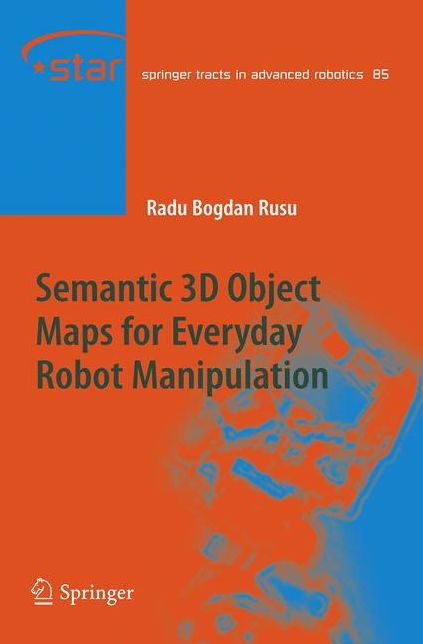 Semantic 3D Object Maps for Everyday Robot Manipulation