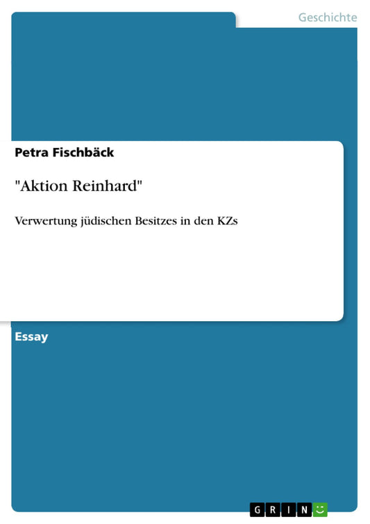 "Aktion Reinhard": Verwertung jüdischen Besitzes in den KZs