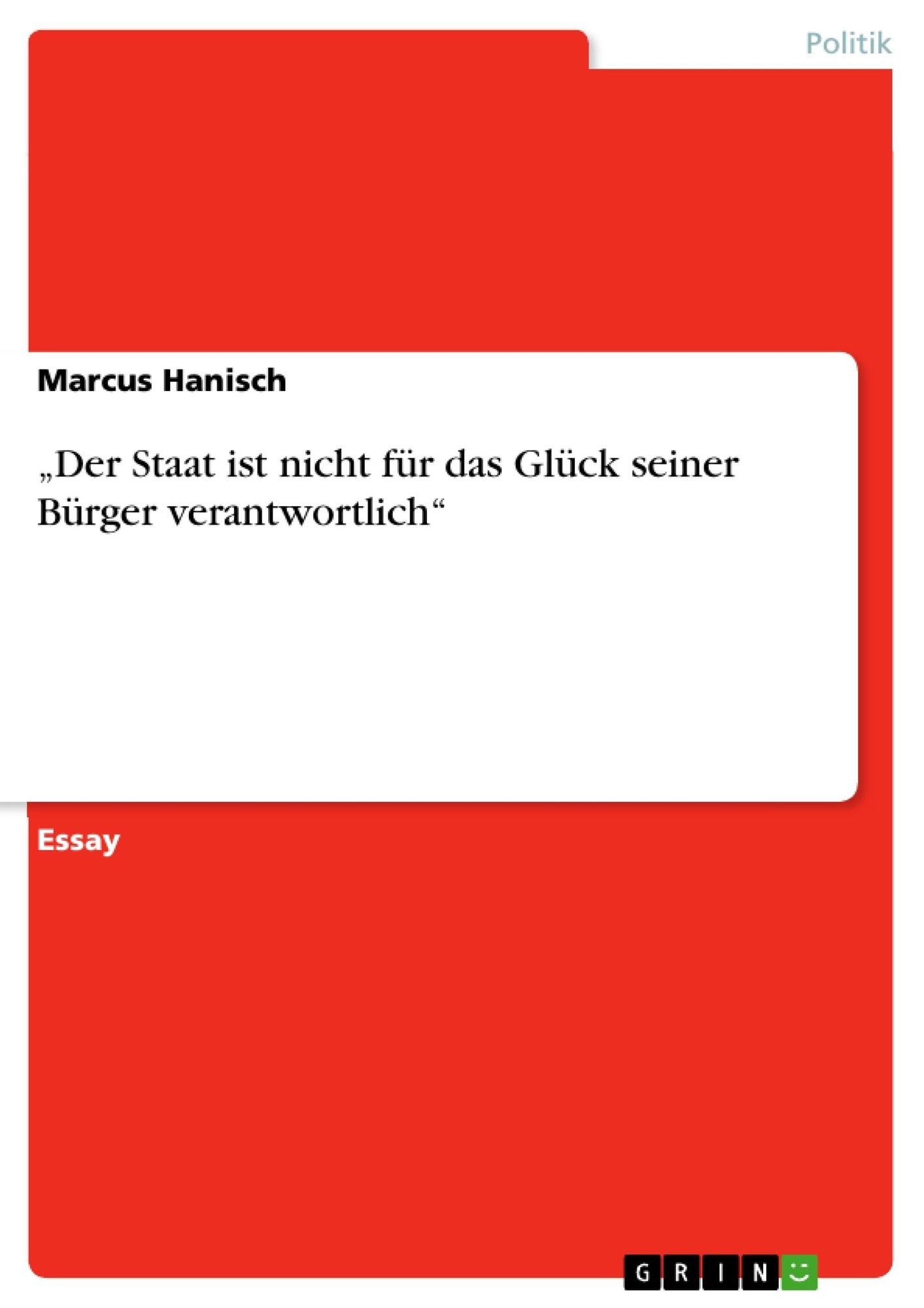 "Der Staat ist nicht für das Glück seiner Bürger verantwortlich"