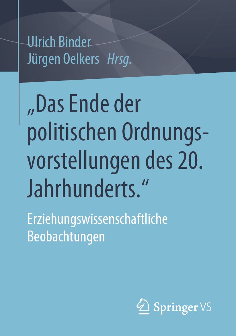 "Das Ende der politischen Ordnungsvorstellungen des 20. Jahrhunderts.": Erziehungswissenschaftliche Beobachtungen