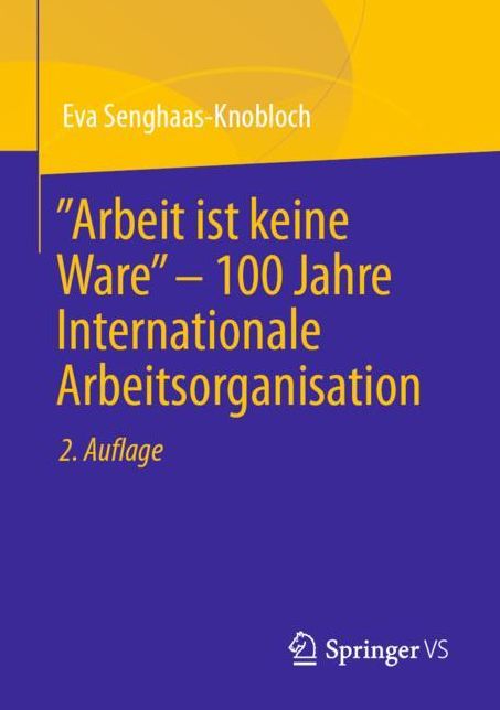 "Arbeit ist keine Ware" - 100 Jahre Internationale Arbeitsorganisation