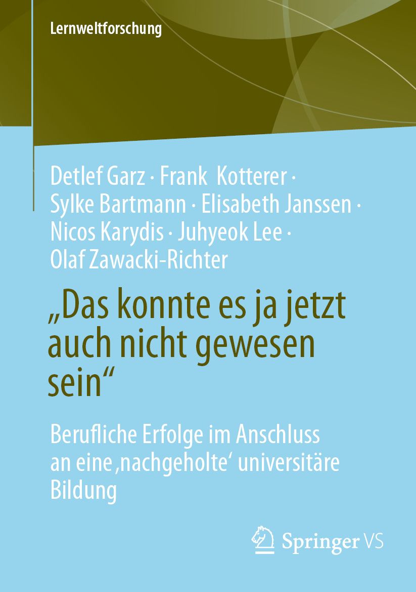 "Das konnte es ja jetzt auch nicht gewesen sein": Berufliche Erfolge im Anschluss an eine ,nachgeholte' universitäre Bildung
