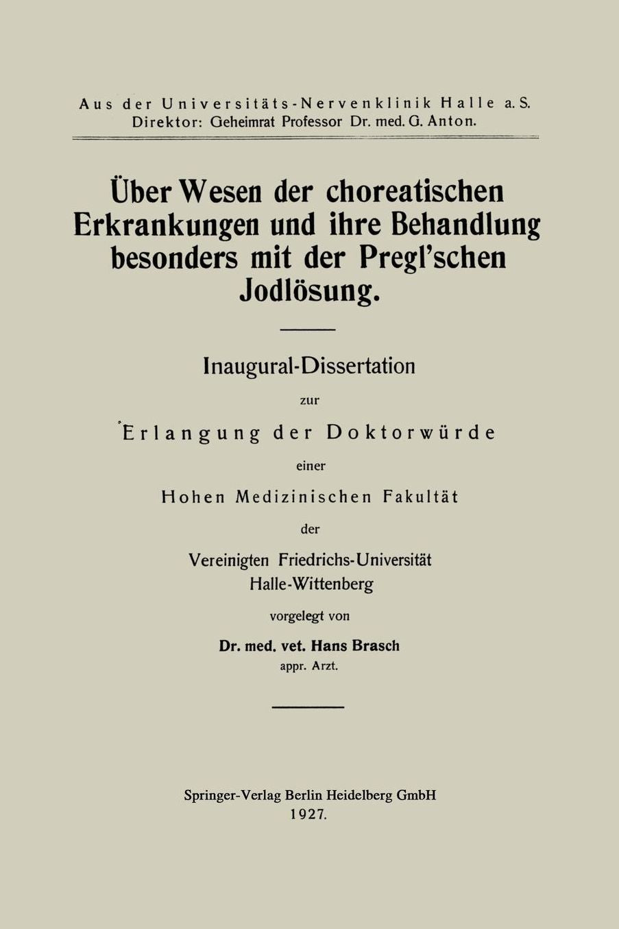Über Wesen der choreatischen Erkrankungen und ihre Behandlung, besonders mit der Pregl'schen Jodlösung
