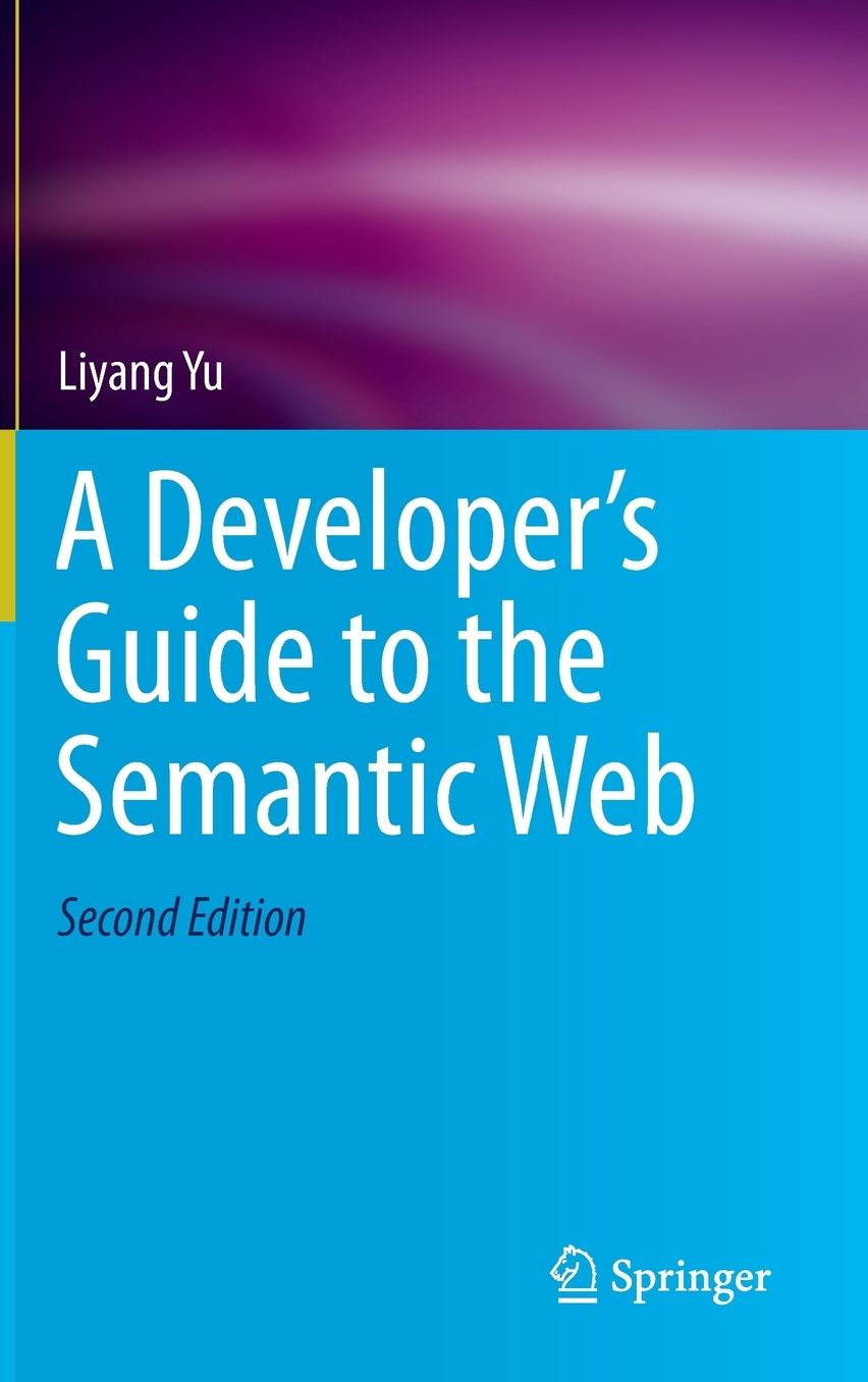 A Developer's Guide to the Semantic Web