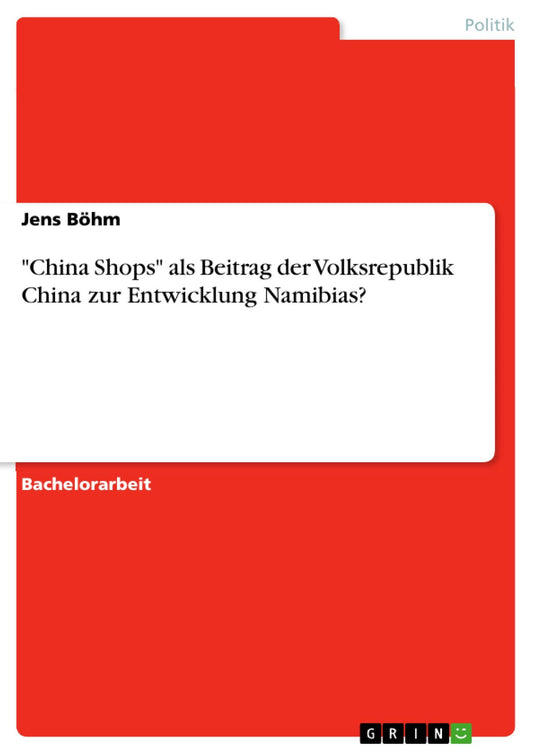 "China Shops" als Beitrag der Volksrepublik China zur Entwicklung Namibias?