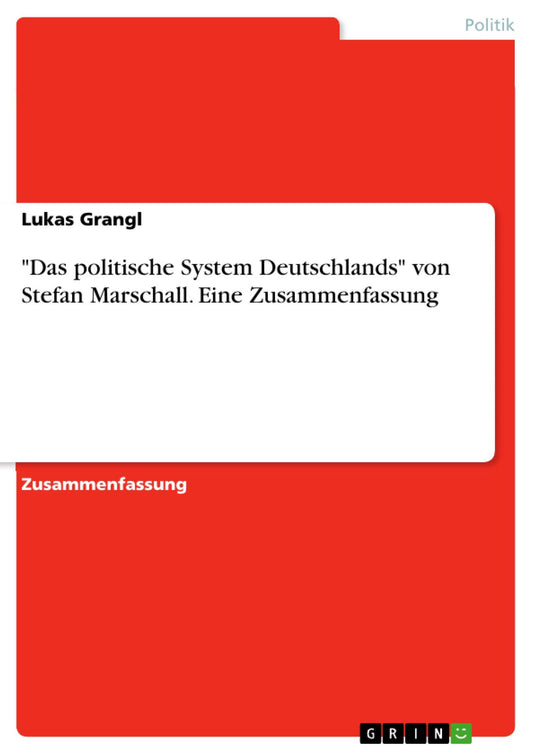 "Das politische System Deutschlands" von Stefan Marschall. Eine Zusammenfassung