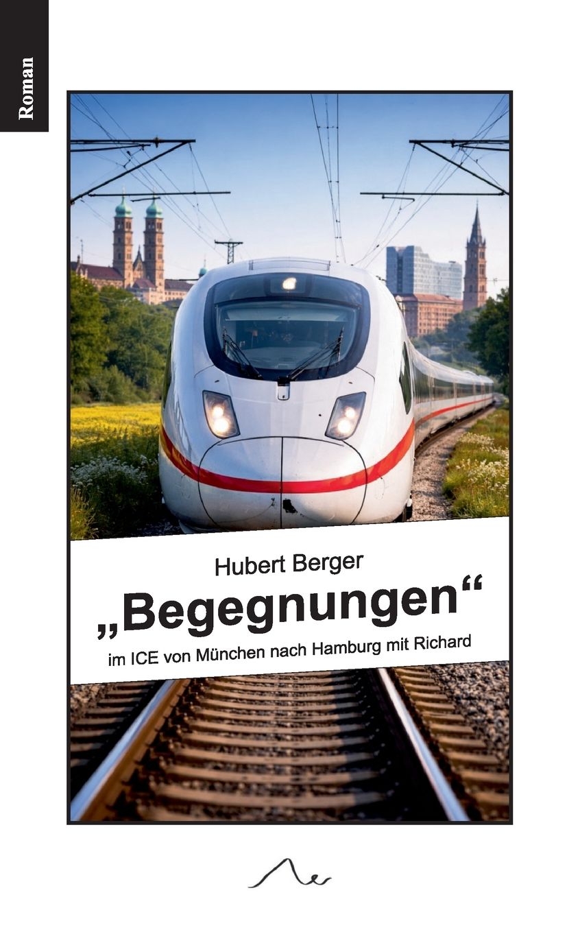"Begegnungen": im ICE von MÃ¯Â¿Â½nchen nach Hamburg mit Richard