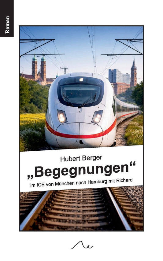 "Begegnungen": im ICE von MÃ¯Â¿Â½nchen nach Hamburg mit Richard