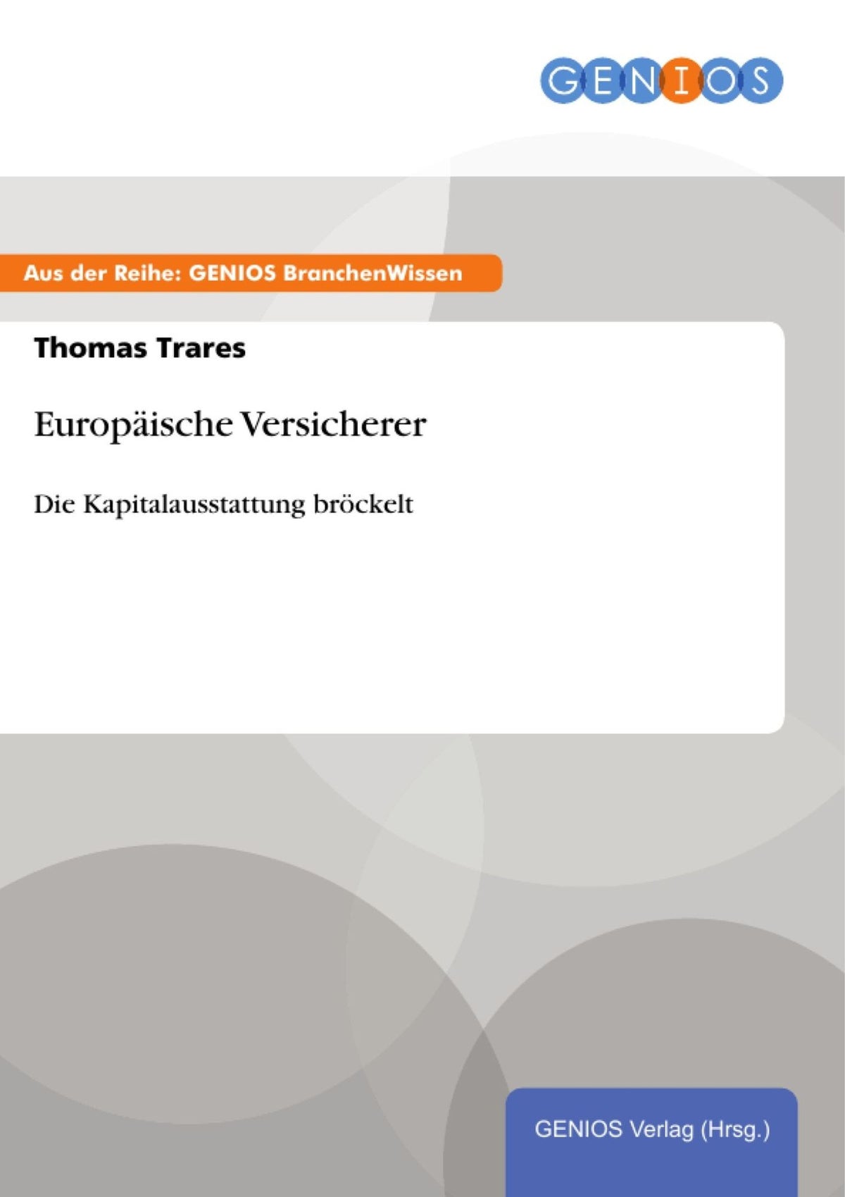 Europäische Versicherer: Die Kapitalausstattung bröckelt