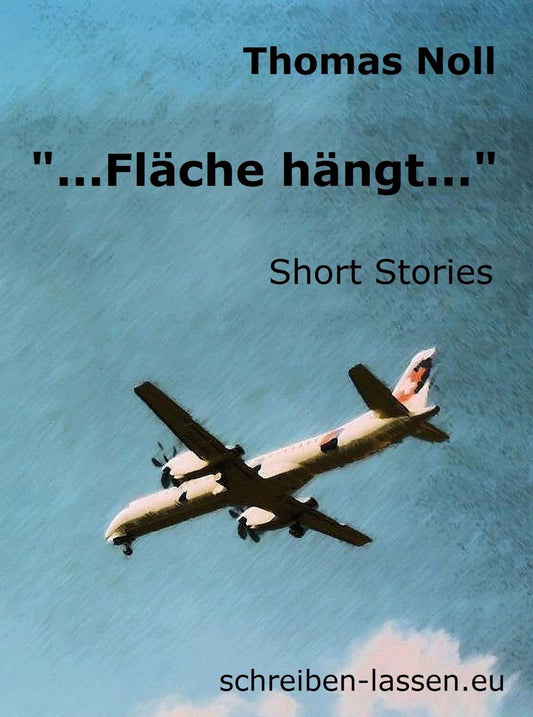 "...Fläche hängt...": Short Stories