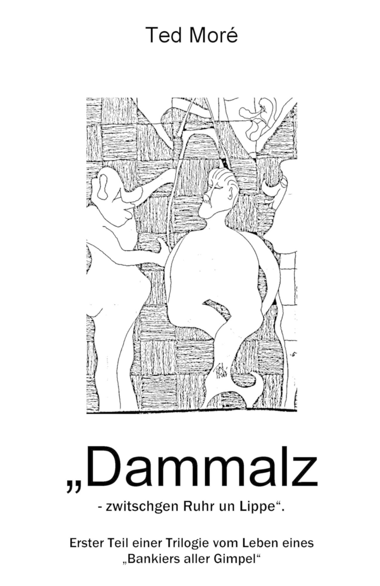 "Dammalz" zwitschgen Ruhr un Lippe!: "Wanns eppon ä taim in s Ruääpott!" Gedanken eines alten Masematters zu der damaligen Zeit und zu alltäglichen Geschichten von 1928 bis 1937.