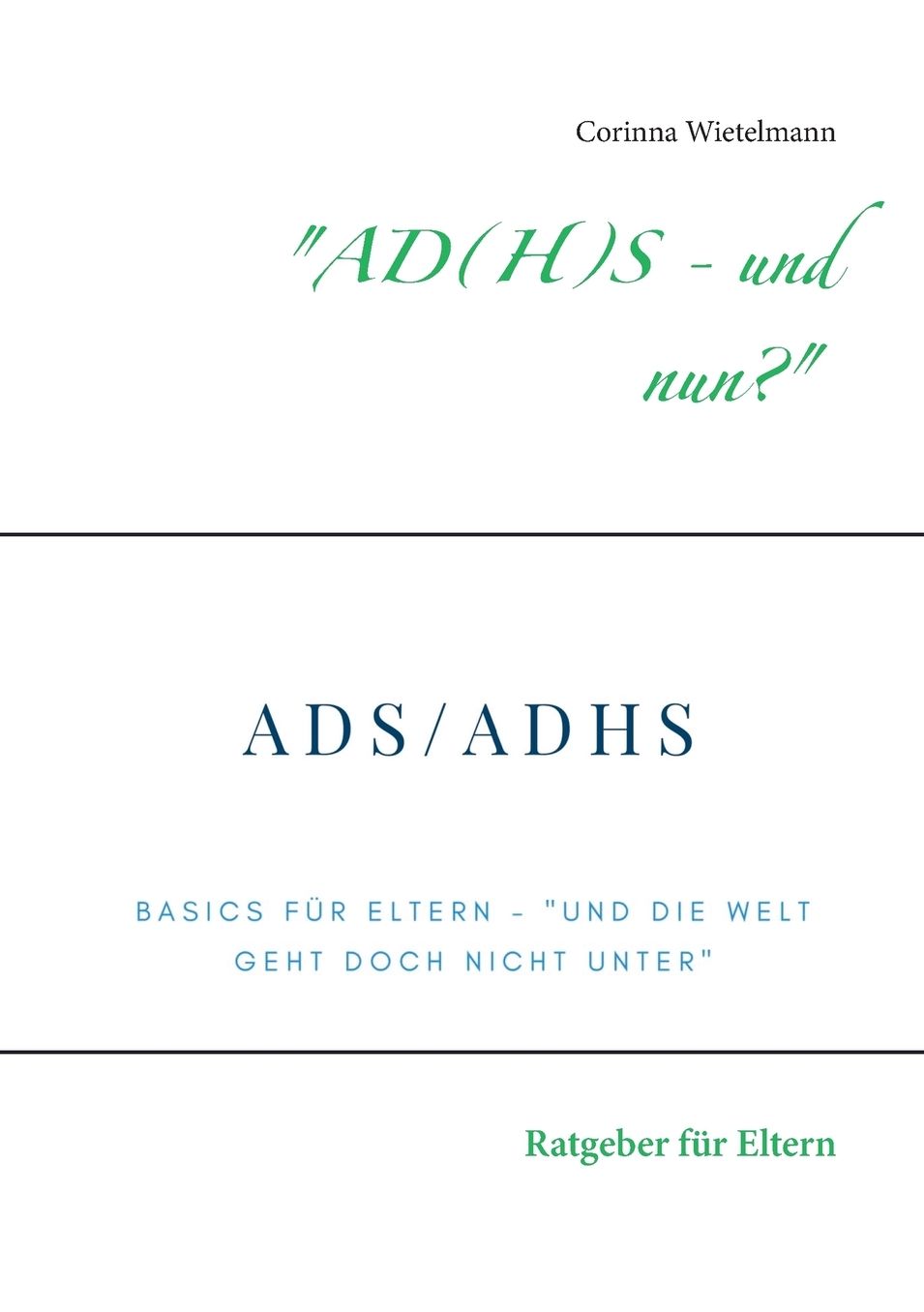 "AD(H)S - und nun?": Ratgeber fÃ¯Â¿Â½r Eltern