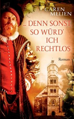 " ... denn sonst, so wÃ¯Â¿Â½rd' ich rechtlos ..."