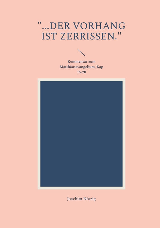 "...der Vorhang ist zerrissen.": Kommentar zum MatthÃ¯Â¿Â½usevangelium, Kap 15-28