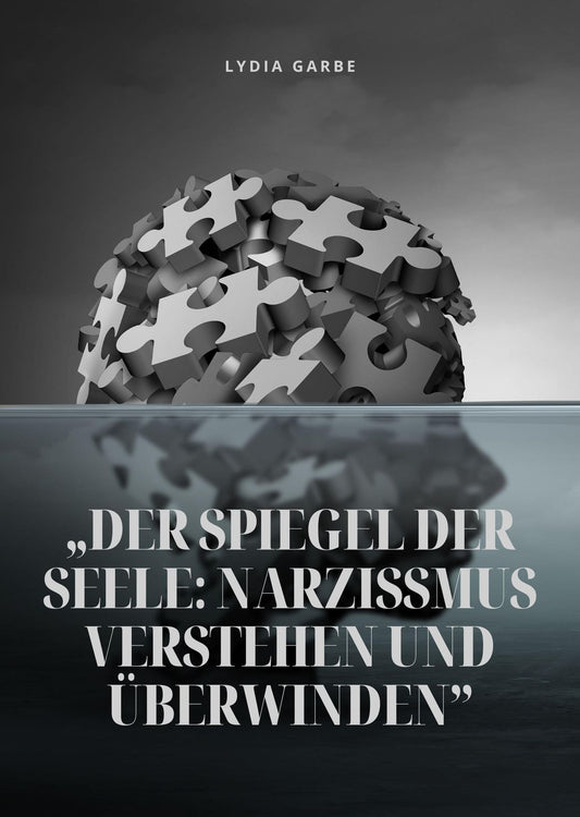 "Der Spiegel der Seele: Narzissmus verstehen und überwinden"