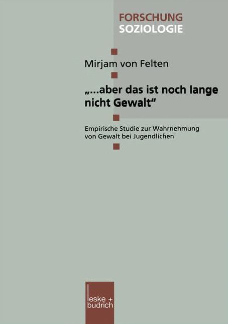 ". aber das ist noch lange nicht Gewalt": Empirische Studie zur Wahrnehmung von Gewalt bei Jugendlichen