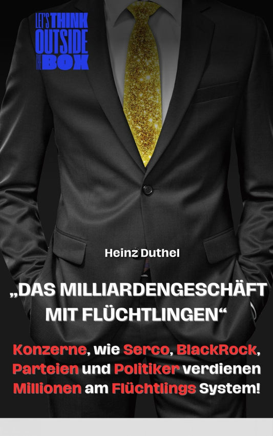 "Das Milliardengeschäft mit Flüchtlingen": Konzerne, wie Serco, BlackRock, Parteien und Politiker verdienen Millionen am Flüchtlings System!