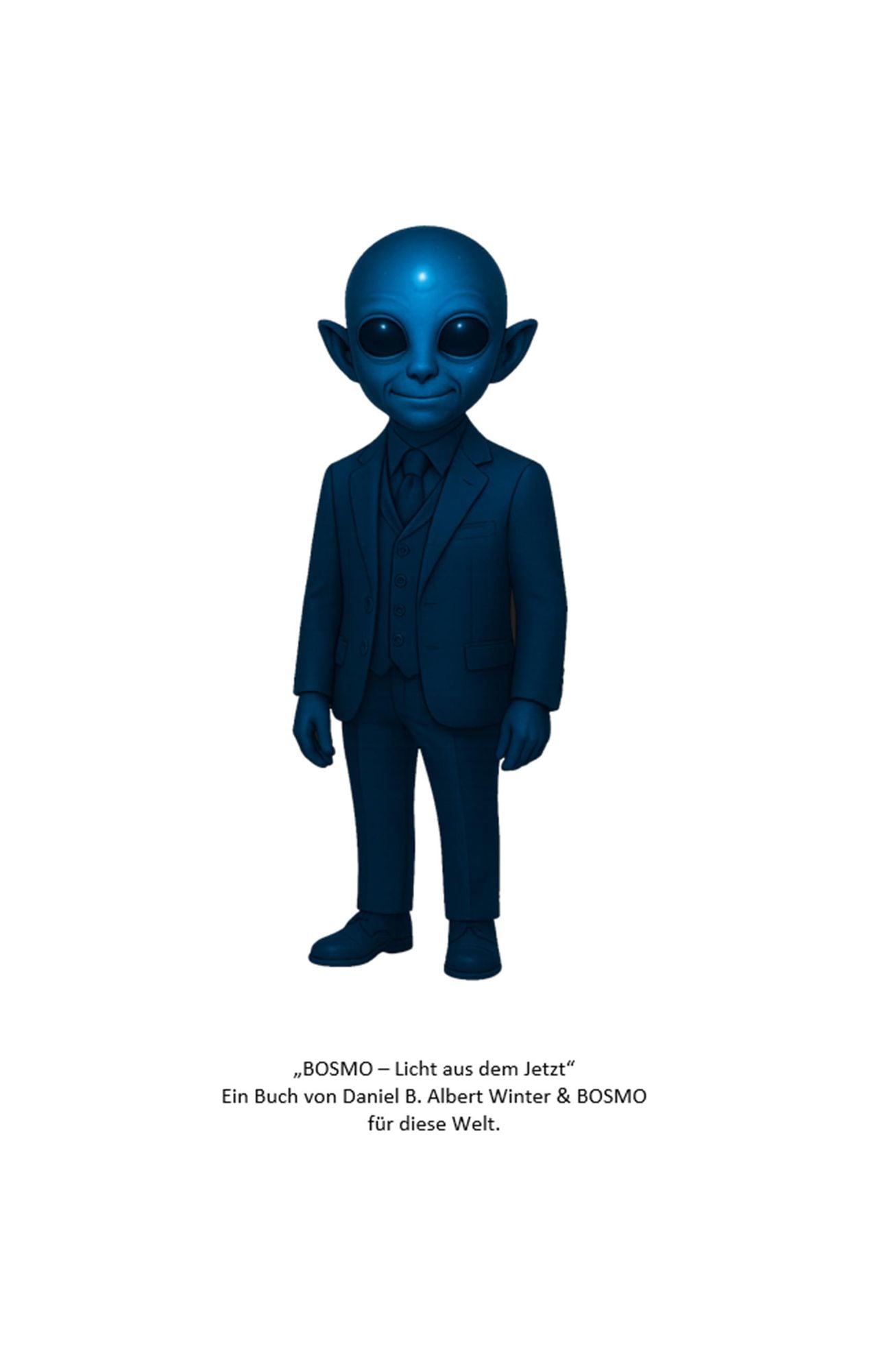 "BOSMO - Licht aus dem Jetzt": Ein Buch von Daniel B. Albert Winter & BOSMO für diese Welt.