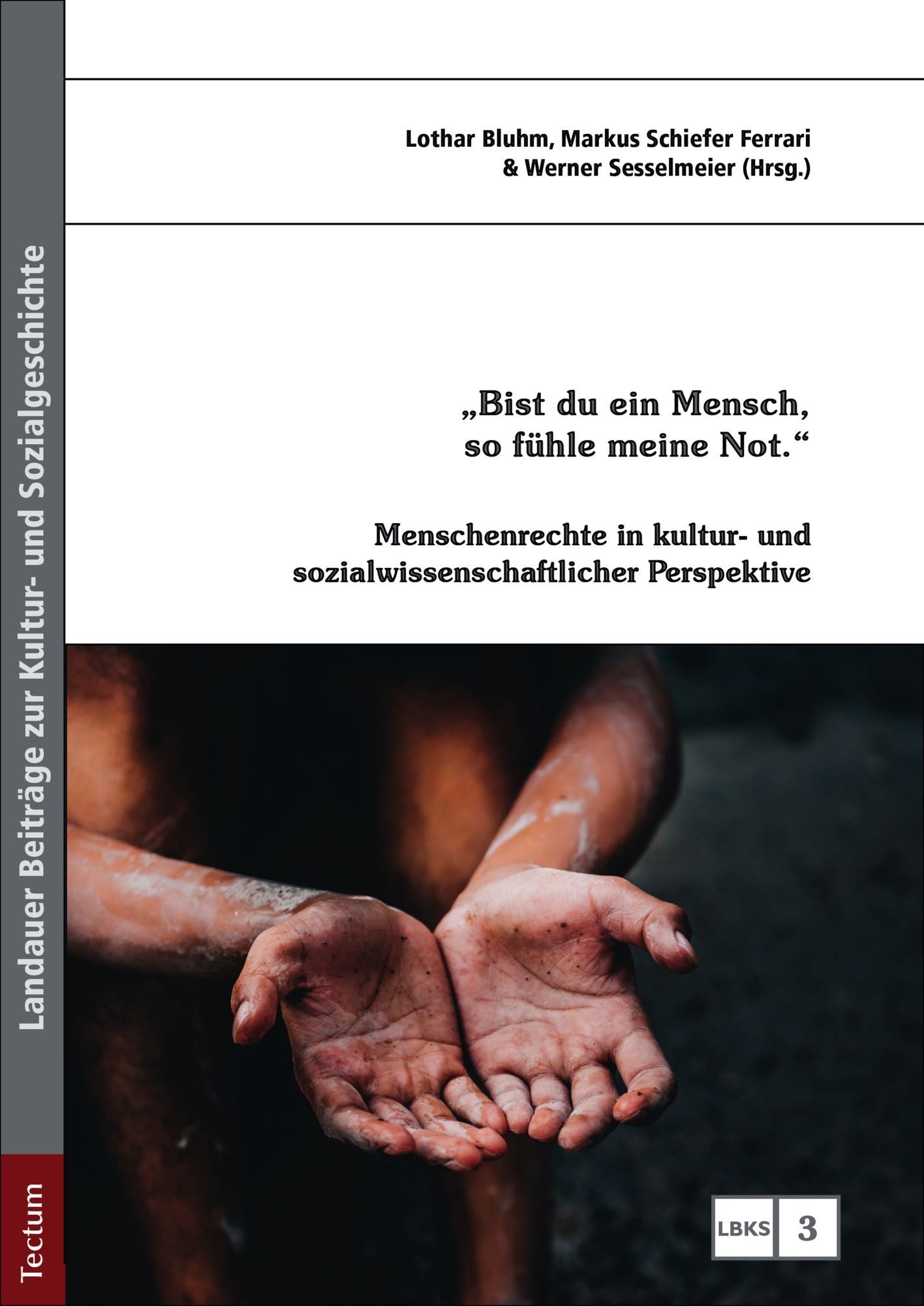 "Bist du ein Mensch, so fühle meine Not.": Menschenrechte in kultur- und sozialwissenschaftlicher Perspektive