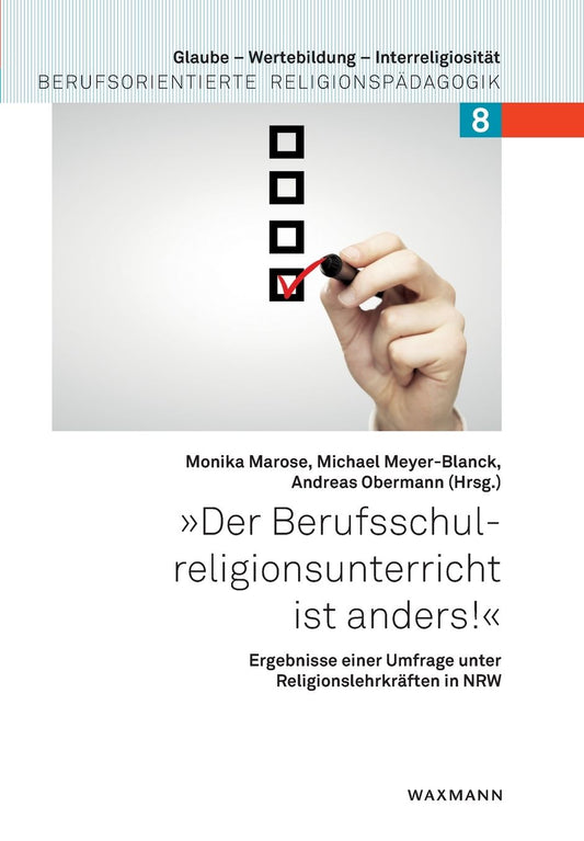 "Der Berufsschulreligionsunterricht ist anders!": Ergebnisse einer Umfrage unter Religionslehrkrï¿½ften in NRW