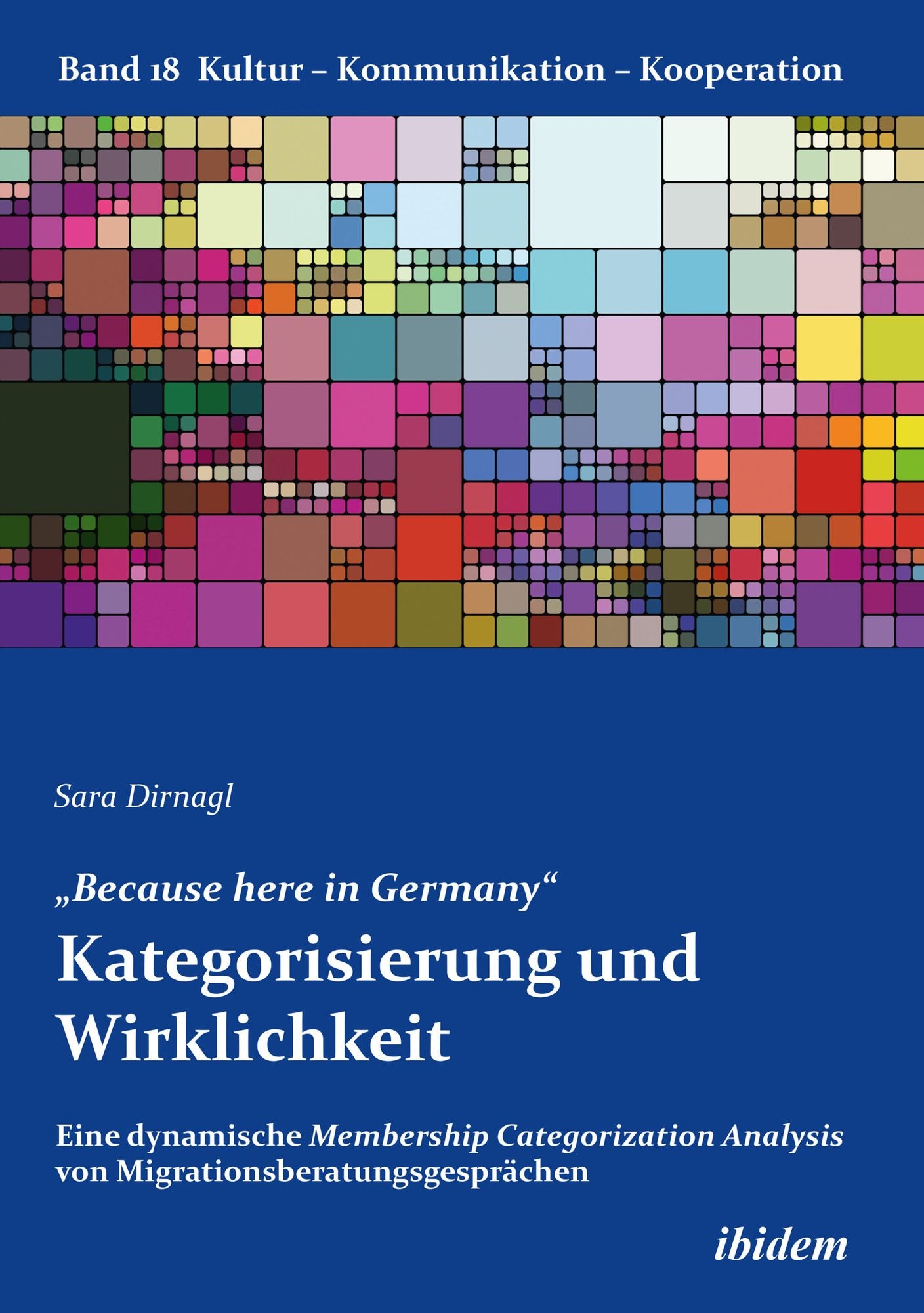 "Because here in Germany". Kategorisierung und Wirklichkeit: Eine dynamische Membership Categorization Analysis von Migrationsberatungsgesprächen