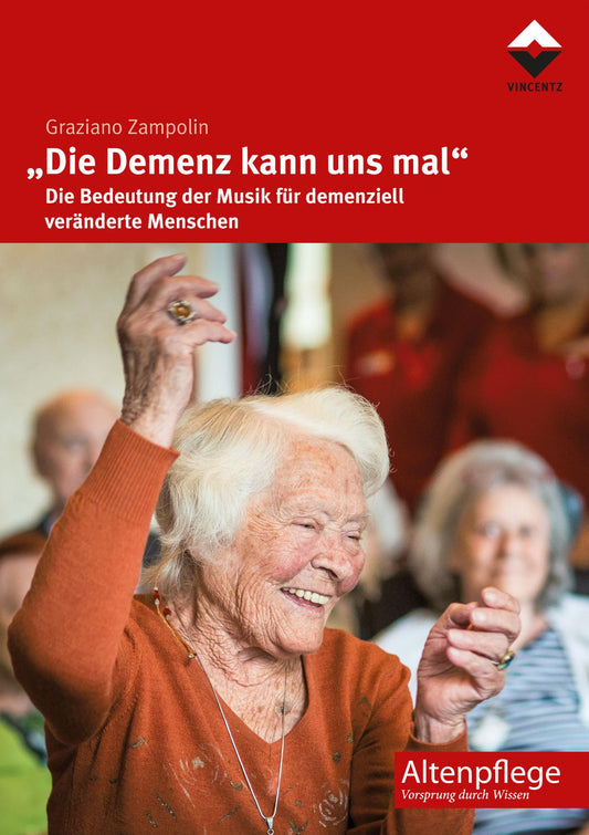 "Die Demenz kann uns mal": Die Bedeutung der Musik für demenziell veränderte Menschen