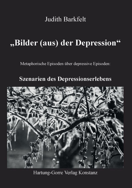 "Bilder (aus) der Depression": Szenarien des Depressionserlebens