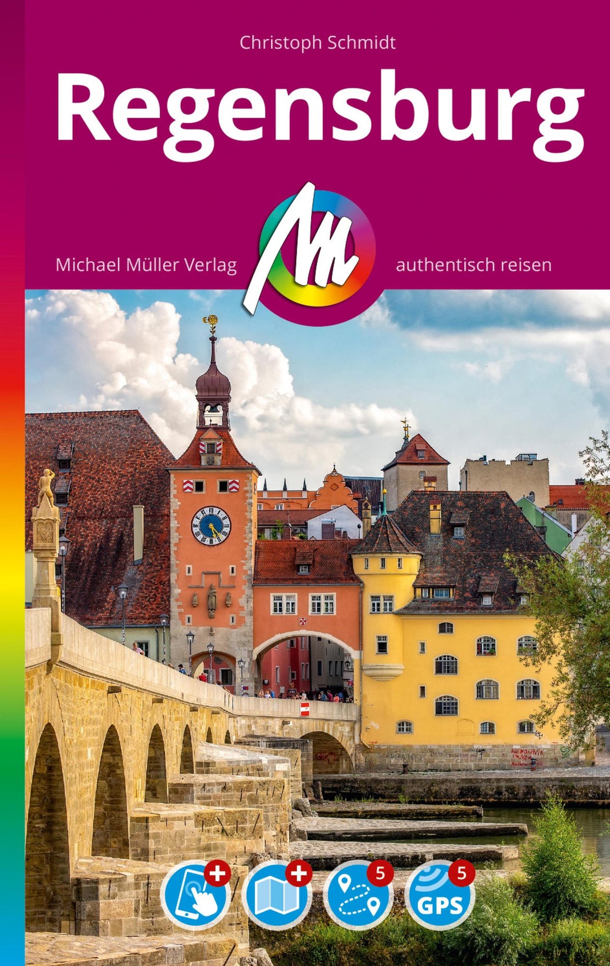 MICHAEL MÜLLER REISEFÜHRER Regensburg MM-City: 100% authentisch, aktuell und vor Ort recherchiert.
