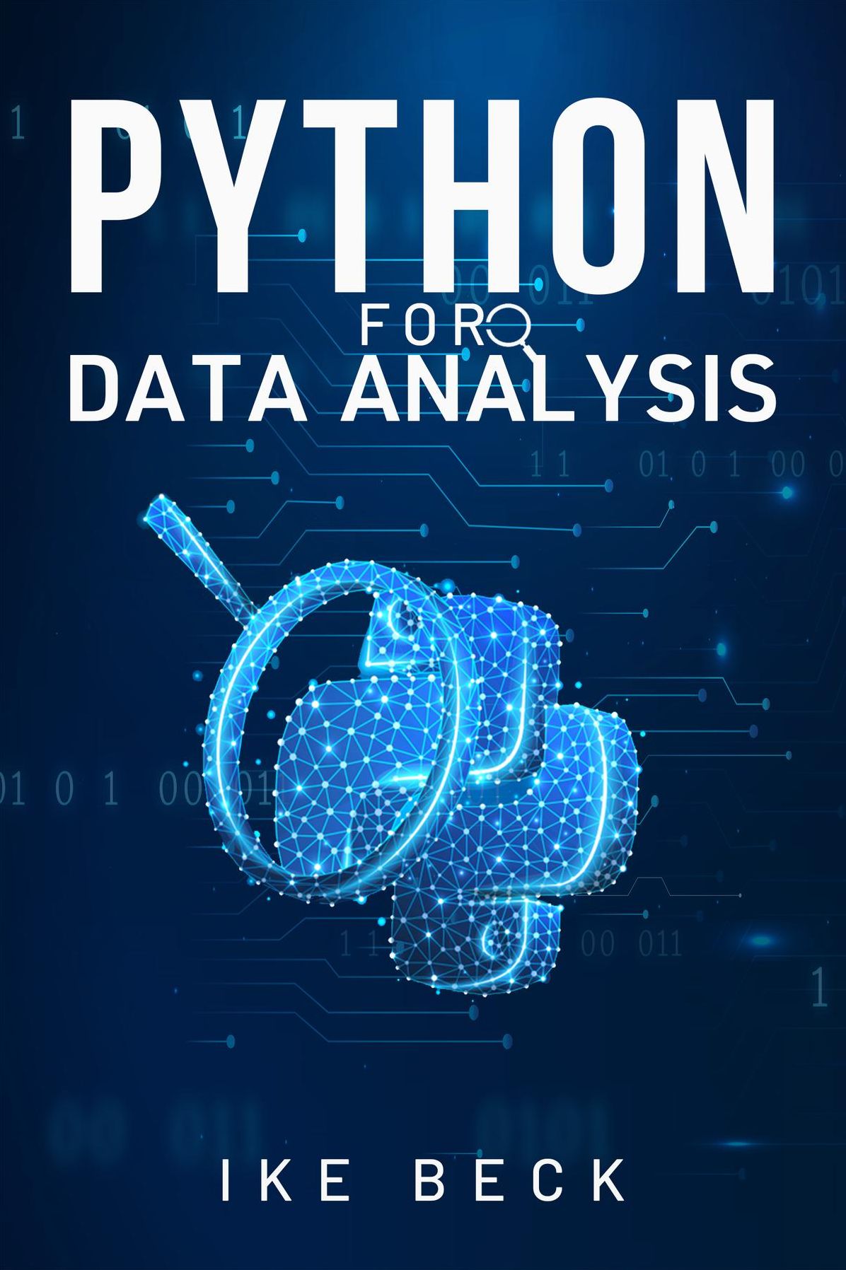 PYTHON FOR DATA ANALYSIS: A Practical Guide to Manipulating, Cleaning, and Analyzing Data Using Python (2023 Beginner Crash Course)
