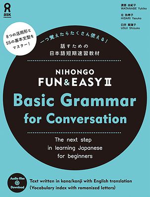 Nihongo Fun & Easy II: Basic Grammar for Conversation