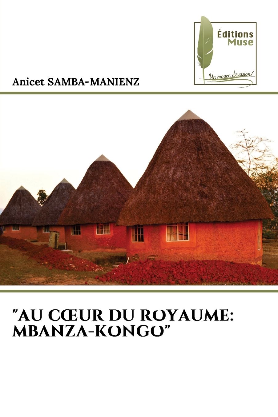 "Au Coeur Du Royaume: Mbanza-Kongo"