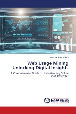 Web Usage Mining Unlocking Digital Insights