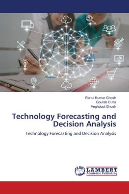 Technology Forecasting and Decision Analysis
