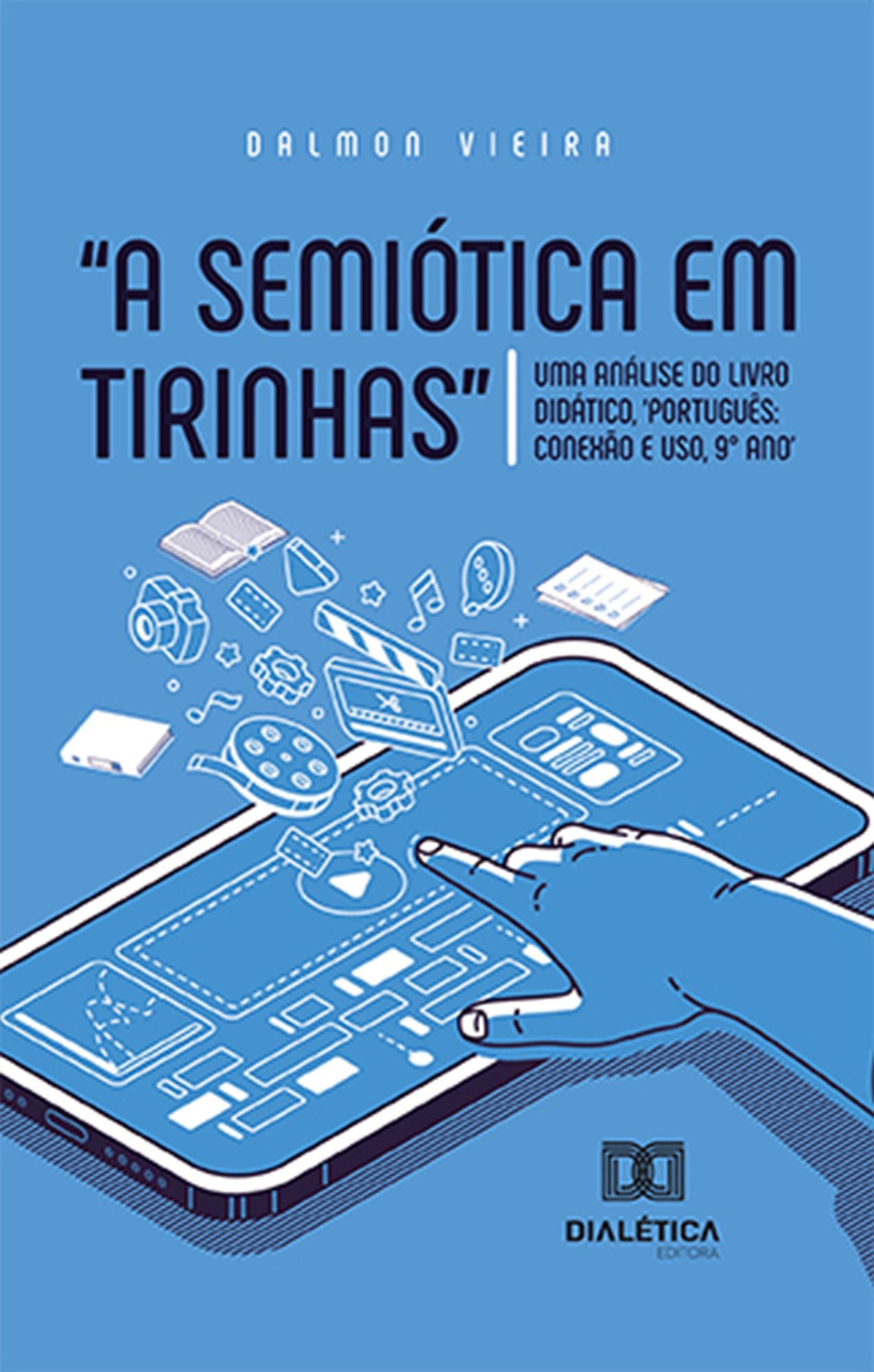"A semiótica em tirinhas": uma análise do livro didático, 'Português: conexão e uso, 9° ano'
