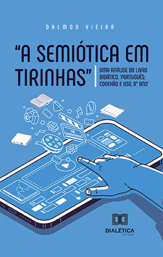 "A semiótica em tirinhas": uma análise do livro didático, 'Português: conexão e uso, 9° ano'