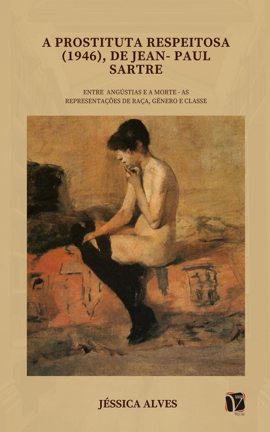 "A Prostituta Respeitosa" (1946), de Jean-Paul Sartre: entre angústias e a morte - as representações de raça, gênero e classe