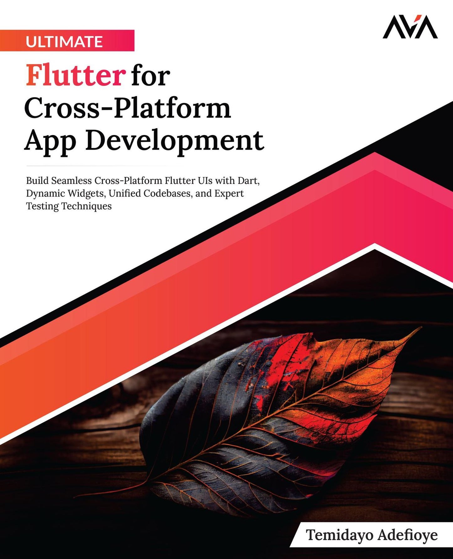 Ultimate Flutter for Cross-Platform App Development