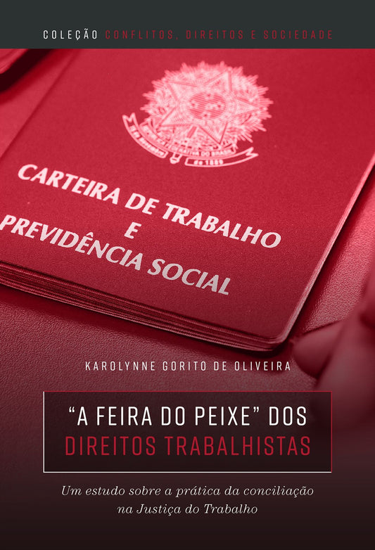 "A feira do peixe" dos direitos trabalhistas : um estudo sobre a pratica da conciliacao na Justica do Trabalho
