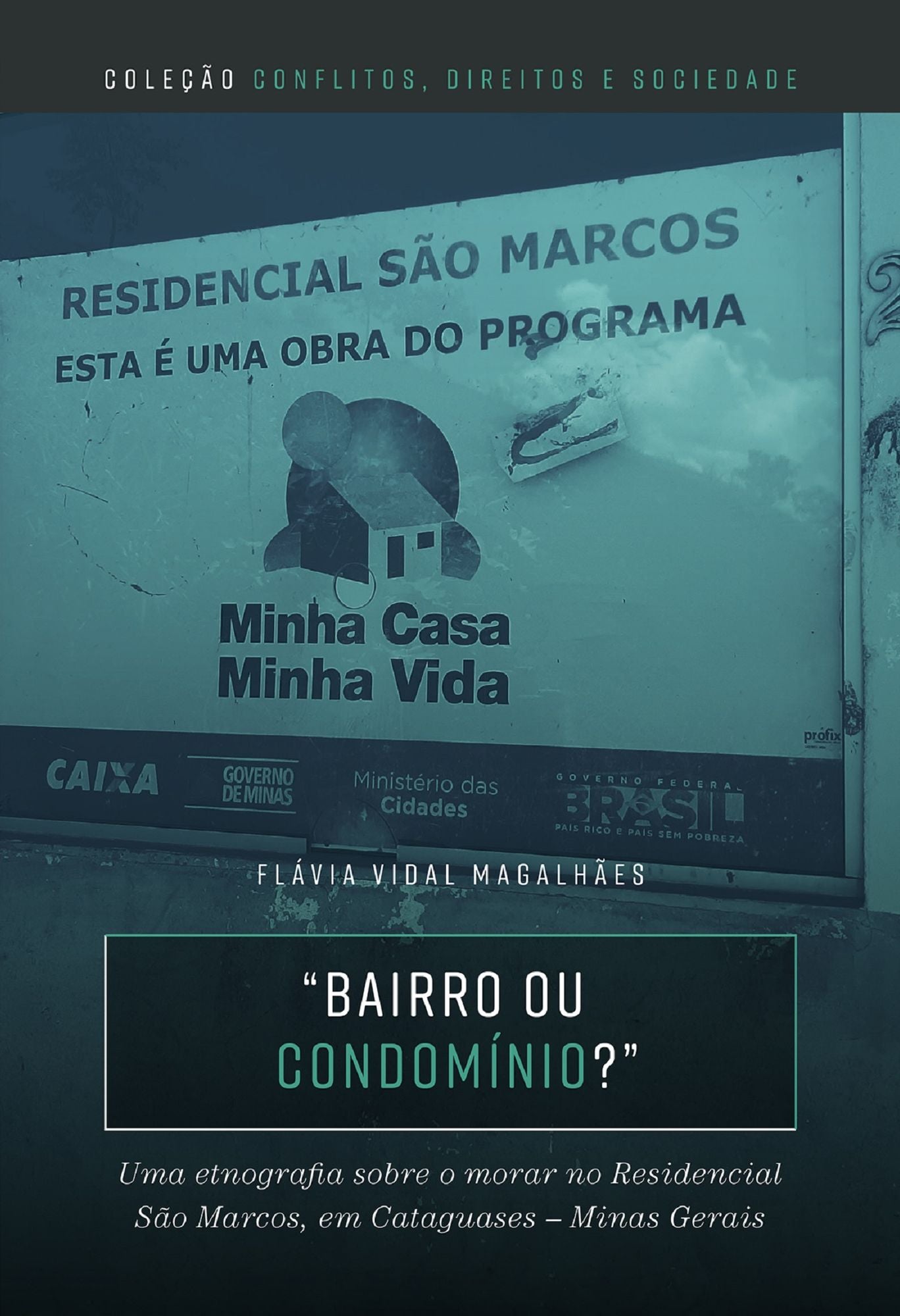 "Bairro ou condominio?": uma etnografia sobre o morar no Residencial Sao Marcos, em Cataguases