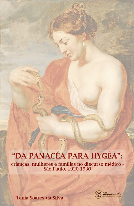 "Da Panacéa para Hygéa": Crianças, mulheres e famílias no discurso médico - São Paulo, 1920-1930