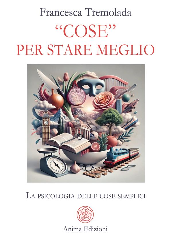 "Cose" per stare meglio: La psicologia delle cose semplici