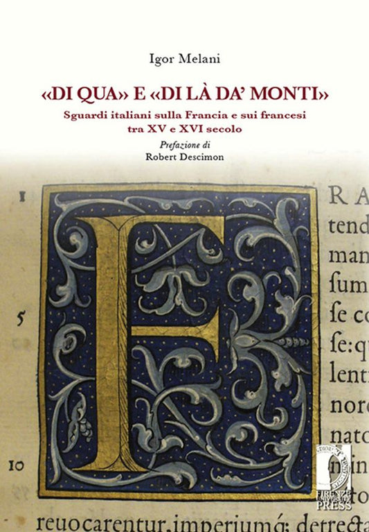 "Di qua" e "di là da' monti". Sguardi italiani sulla Francia e sui francesi tra XV e XVI secolo