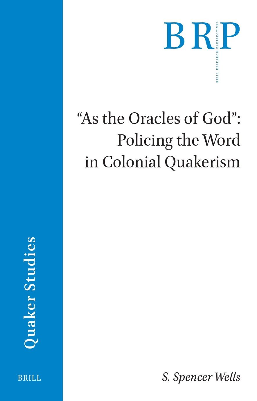 "As the Oracles of God": Policing the Word in Colonial Quakerism