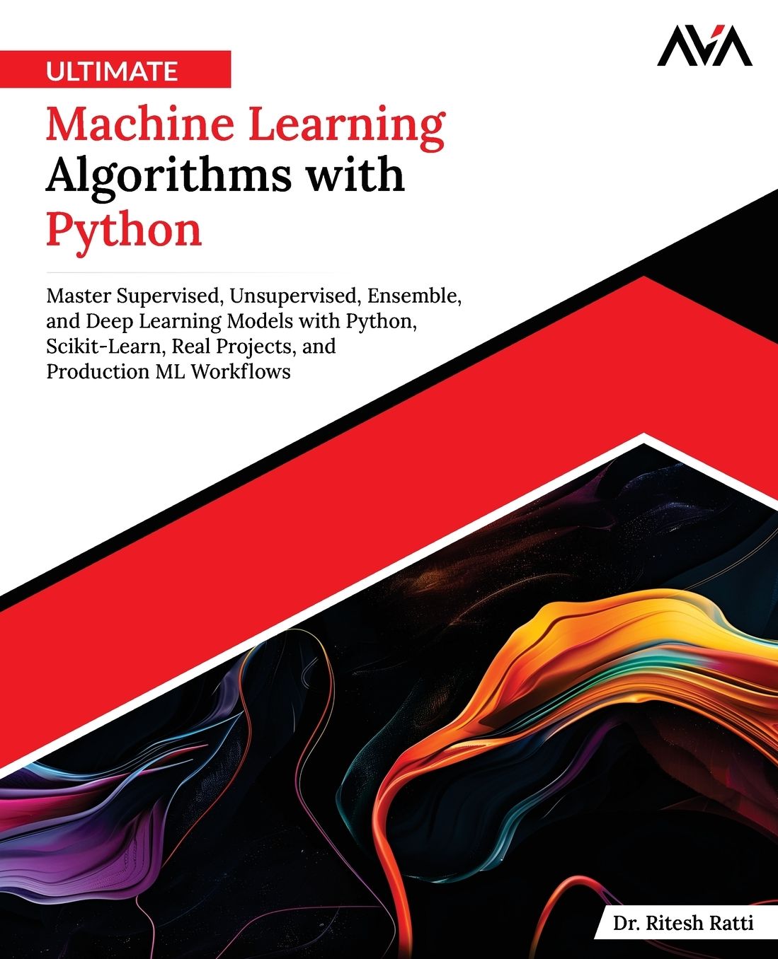 Ultimate Machine Learning Algorithms with Python