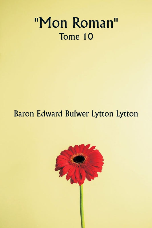 ""Mon roman"" Tome 10