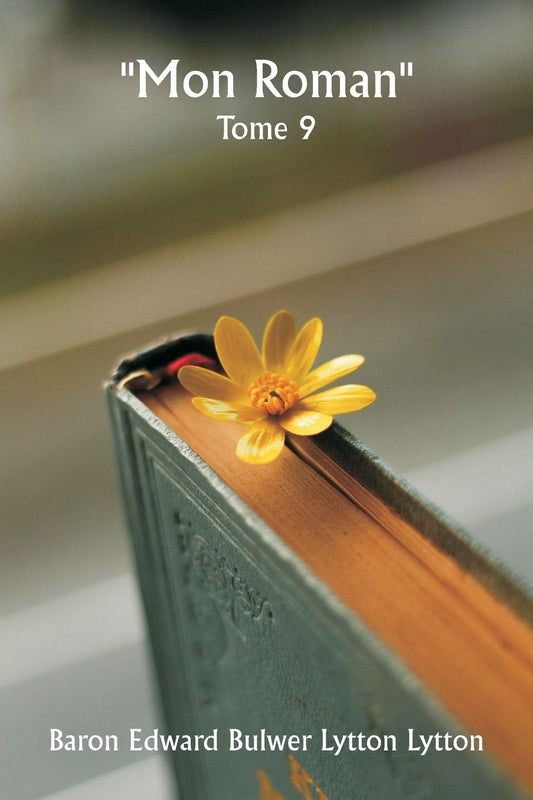 ""Mon roman"" Tome 9