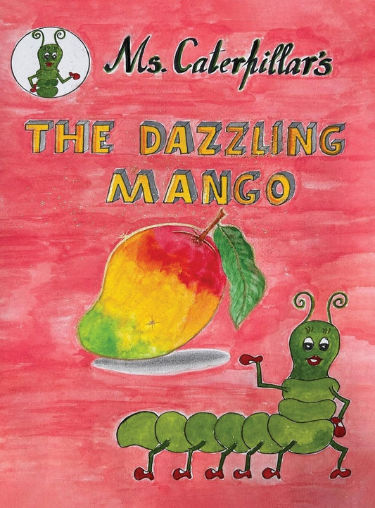 " Ms CATERPILLAR 's THE DAZZLING MANGO "
