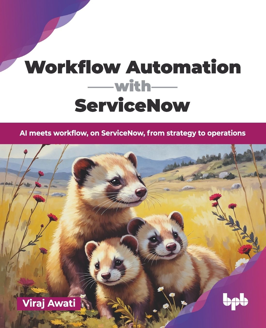Workflow Automation with ServiceNow: AI meets workflow, on ServiceNow, from strategy to operations (English Edition)