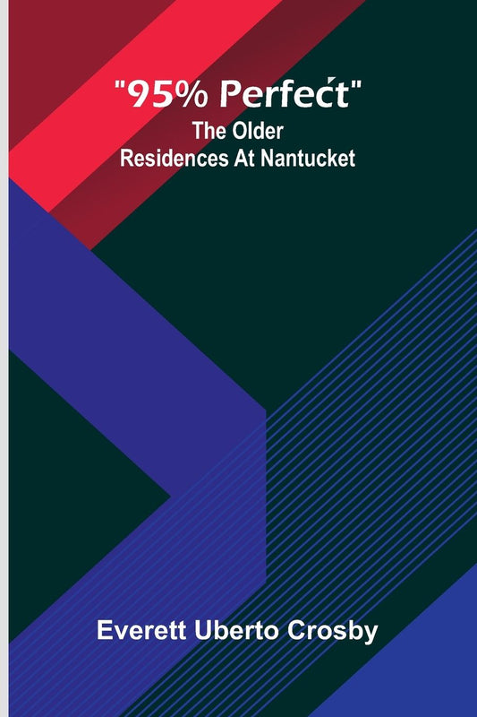 "95% perfect": The older residences at Nantucket